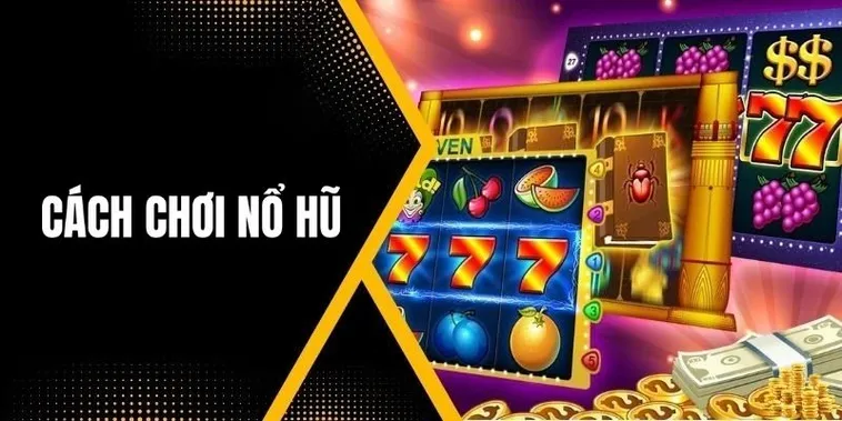 Khám Phá Thế Giới Nổ Hũ 123B Và Chiến Lược Giành Thắng Lớn